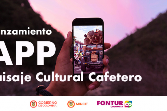 Disfruta en tu móvil de la app “Paisaje Cultural Cafetero”